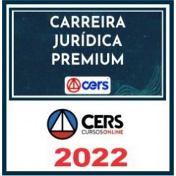 Curso Completo Carreira Jurídica Premium 2022 - CERS