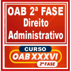 OAB 2ª Fase XXXVI (Direito Administrativo) Cers 2022