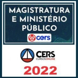 Magistratura e Ministério Público (Estaduais e Federais) Cers 2022
