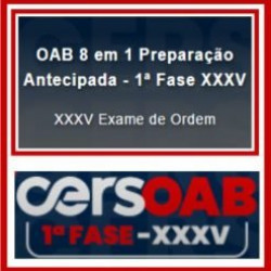 OAB 1ª Fase XXXV Exame (Preparação Antecipada 8 em 1) Cers 2022