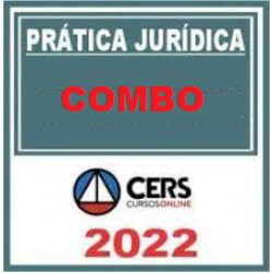 Combo Praticas Jurídicas - CERS 2022 - Todas as Práticas
