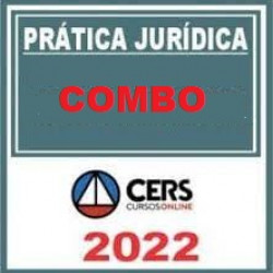 Combo Praticas Jurídicas - CERS 2022 - Todas as Práticas