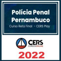 SERES PE (Polícia Penal PE) Reta Final – Cers 2022