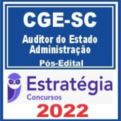 CGE SC (Auditor do Estado – Administração) Pós Edital – Estratégia 2022