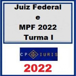 Juiz Federal e MPF 2022 - Turma I - CP Iuris