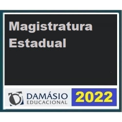 Magistratura Estadual (Damásio 2022) Magistraturas Estaduais Juiz Estadual