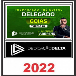 PREPARAÇÃO PRÉ-EDITAL DELEGADO GOIÁS (TURMA 2) DEDICAÇÃO DELTA