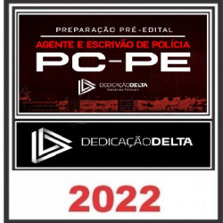 PRÉ-EDITAL AGENTE E ESCRIVÃO DA POLÍCIA CIVIL DE PERNAMBUCO - DEDICAÇÃO DELTA