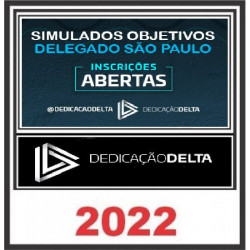 SIMULADOS OBJETIVOS DELEGADO SÃO PAULO -PC-SP - DEDICAÇÃO DELTA PÓS EDITAL