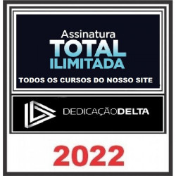 ASSINATURA ILIMITADA  DEDICAÇÃO DELTA TODOS OS CURSOS DO NOSSO SITE 2022