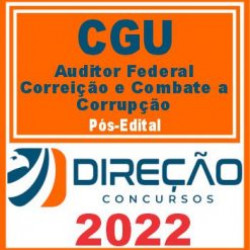 CGU (Auditor – Especialidade: Correição e Combate à Corrupção) Pós Edital – Direção 2022