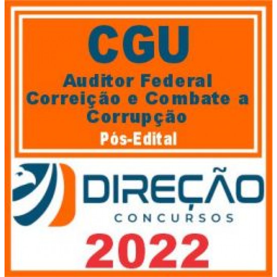 CGU (Auditor – Especialidade: Correição e Combate à Corrupção) Pós Edital – Direção 2022
