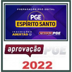 PREPARAÇÃO PRÉ EDITAL PGE ESPÍRITO SANTO - APROVAÇÃO PGE