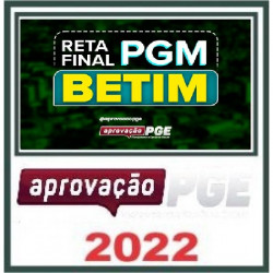 RETA FINAL PGM BETIM - APROVAÇÃO PGE