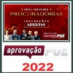 NÚCLEO DURO PROCURADORIAS - APROVACAO PGE 2022