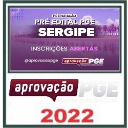 PREPARAÇÃO PRÉ EDITAL PGE SERGIPE APROVAÇÃO PGE