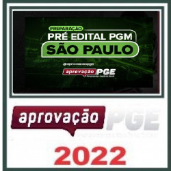 PREPARAÇÃO PRÉ EDITAL PGM SÃO PAULO - APROVAÇÃO PGE