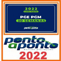 NOVO REGULAR PGE PGM - 30 semanas Ponto a Ponto