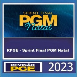 RPGE - Sprint Final PGM Natal REVISÃO PGE