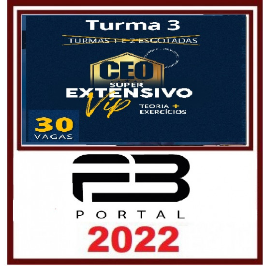CEO SUPER EXTENSIVO VIP - TEORIA + EXERCÍCIOS TURMA 3 - XXXVI EXAME - PORTAL F3