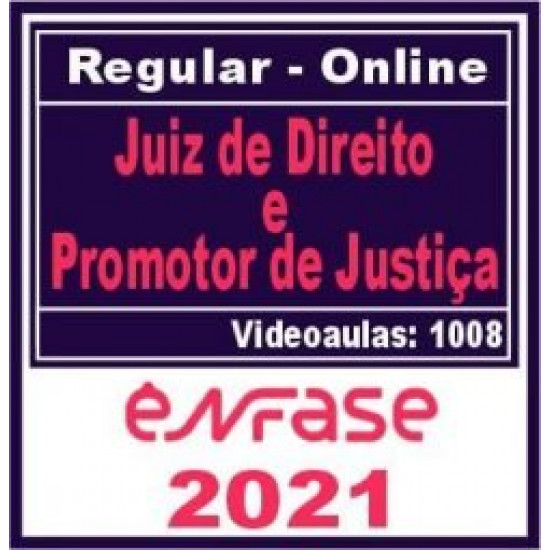 Juiz de Direito e Promotor de Justiça - Curso Ênfase  2021