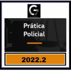 G7 Jurídico Prática Policial para Delegado Civil (G7 2022.2) Polícia Civil