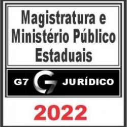 MAGISTRATURA E MINISTÉRIO PÚBLICO ESTADUAIS - G7 2022