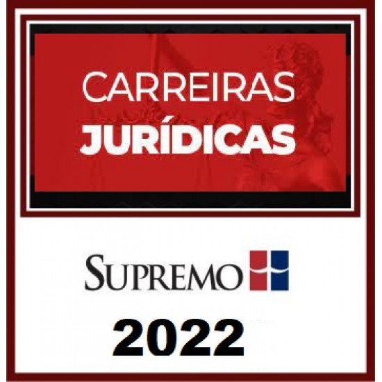 Carreiras Jurídicas 2022 - SupremoTV