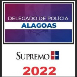 PC AL (Delegado) Edital Publicado – Supremo 2022