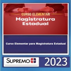 Curso Elementar para Magistratura Estadual 2023 - SUPREMO TV