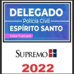 PC ES (Delegado) Pós Edital – Supremo 2022